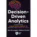 Decision-Driven Analytics: Leveraging Human Intelligence to Unlock the Power of Data