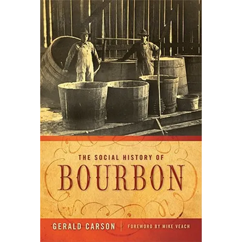 The Social History of Bourbon