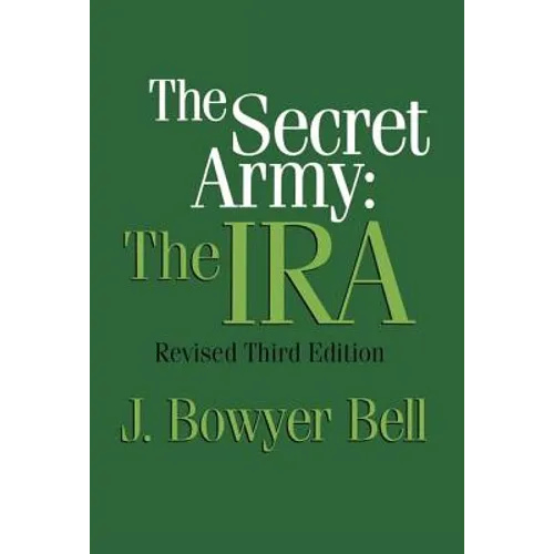 The Secret Army: The IRA