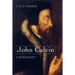 John Calvin--A Biography