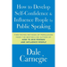 How to Develop Self-Confidence and Influence People by Public Speaking