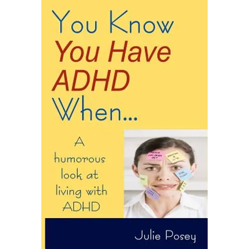 You Know You Have ADHD When...