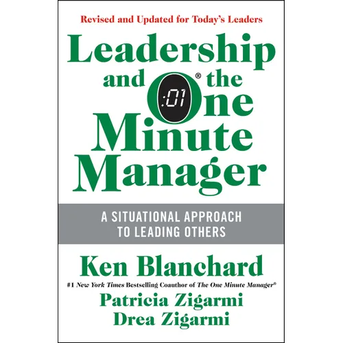 Leadership and the One Minute Manager: Increasing Effectiveness Through Situational Leadership II