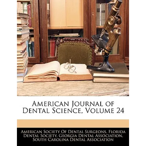 American Journal of Dental Science, Volume 24