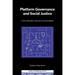 Platform Governance and Social Justice: Governing Hate Speech on Social Media
