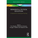 Meaningful Physical Education: An Approach for Teaching and Learning