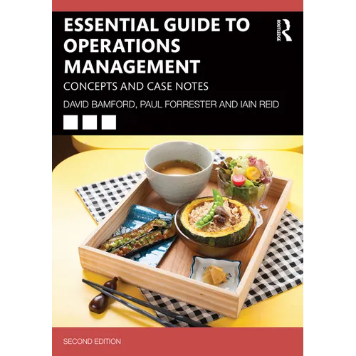 Essential Guide to Operations Management: Concepts and Case Notes