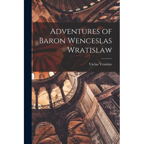 Adventures of Baron Wenceslas Wratislaw