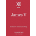James V: Scotland's Renaissance King