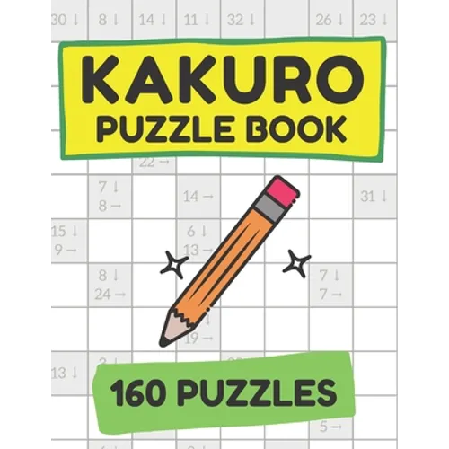 Kakuro Puzzle Book (160 Puzzles) - Cross Sums Puzzle Books
