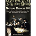 Natural Medicine 101: How to Win the Medical Information War and Take Control of Your Health
