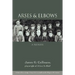 Arses & Elbows: A Memoir
