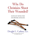 Why Do Christians Shoot Their Wounded?: Helping (Not Hurting) Those with Emotional Difficulties