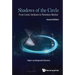 Shadows of the Circle (2nd Ed)