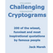 Challenging Cryptograms: 200 of the wisest, funniest and most inspirational quotations by famous people