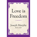 Love Is Freedom