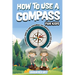 How to Use a Compass for Kids