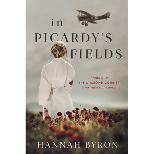 In Picardy's Fields: Prequel to The Diamond Courier