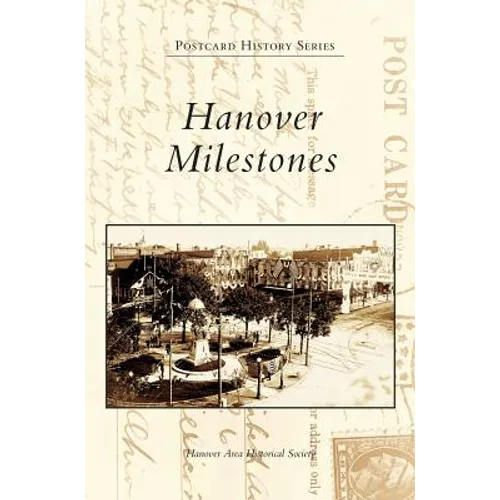 Hanover Milestones