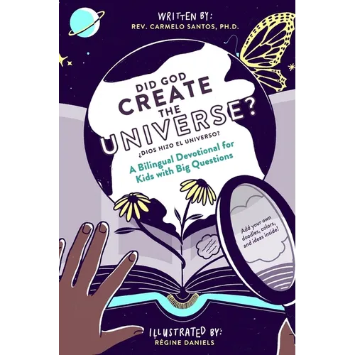 Did God Create The Universe?: A Bilingual Devotional For Kids Who Like To Ask Big Questions