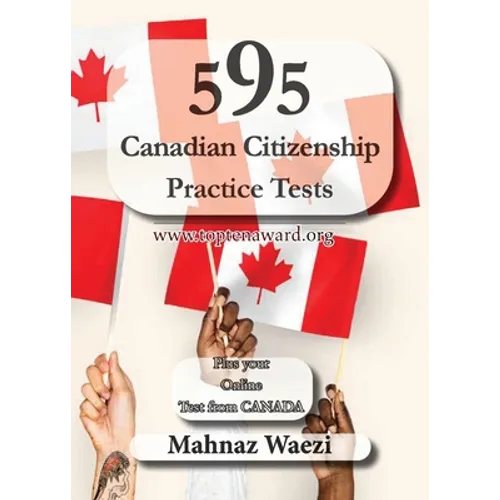 595 Canadian Citizenship Practice Tests: Questions and Answers