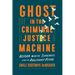 Ghost in the Criminal Justice Machine: Reform, White Supremacy, and an Abolitionist Future