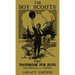 The Boy Scouts' First Handbook For Boys (Legacy Edition): The Original 1911 Version