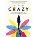 Crazy: Reclaiming Life from the Shadow of Traumatic Memory