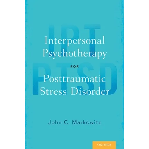 Interpersonal Psychotherapy for Posttraumatic Stress Disorder