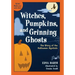 Witches, Pumpkins, and Grinning Ghosts: The Story of Halloween Symbols