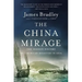 The China Mirage: The Hidden History of American Disaster in Asia