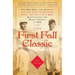 The First Fall Classic: The Red Sox, the Giants, and the Cast of Players, Pugs, and Politicos Who Reinvented the World Series in 1912