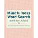 Mindfulness Word Search Book for Adults