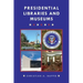 Presidential Libraries and Museums