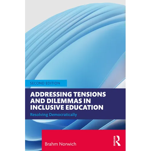 Addressing Tensions and Dilemmas in Inclusive Education: Resolving Democratically