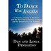 To Dance With Angels: An Amazing Journey to the Heart with the Phenomenal Thomas Jacobson and the Grand Spirit, 'Dr. Peebles'