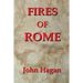 Fires of Rome: Jesus and the Early Christians in the Roman Empire