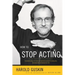 How to Stop Acting