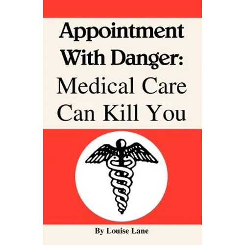 Appointment with Danger: Medical Care Can Kill You