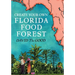 Create Your Own Florida Food Forest: Florida Gardening Nature's Way