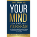Your Mind is not Your Brain: The Science of Multidimensional Thinking. A Medical Doctor's Guide to Unlocking Your True Self