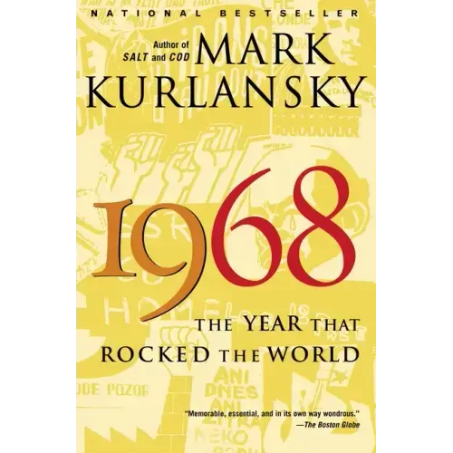 1968: The Year That Rocked the World