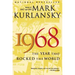 1968: The Year That Rocked the World