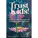 Trust Kids!: Stories on Youth Autonomy and Confronting Adult Supremacy