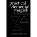Practical Elemental Magick: Working the Magick of the Four Elements in the Western Mystery Tradition