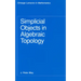 Simplicial Objects in Algebraic Topology