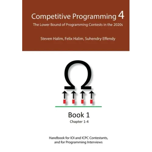 Competitive Programming 4 - Book 1: The Lower Bound of Programming Contests in the 2020s