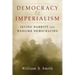 Democracy and Imperialism: Irving Babbitt and Warlike Democracies