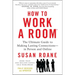 How to Work a Room, 25th Anniversary Edition: The Ultimate Guide to Making Lasting Connections--In Person and Online