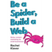 Be a Spider, Build a Web: Sticky Content Marketing for Small Businesses